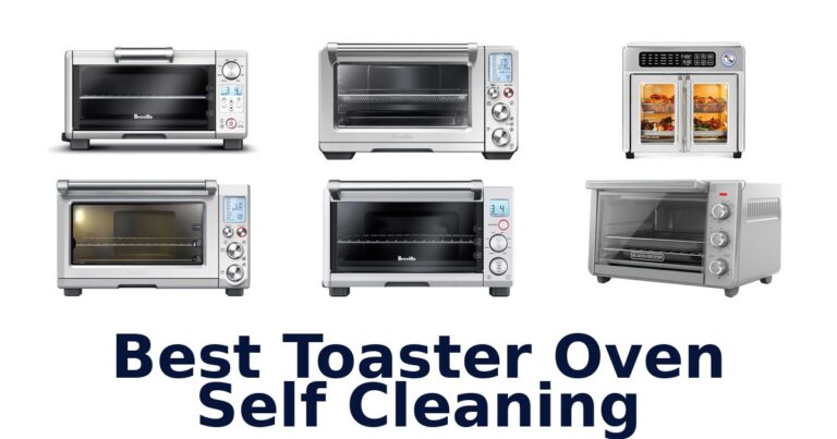 Best Self Cleaning Toaster Ovens: Top 10 Picks best toaster oven self cleaning