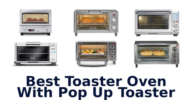 Best Toaster Oven With Pop Up Toaster: Top 10 Picks best toaster oven with pop up toaster
