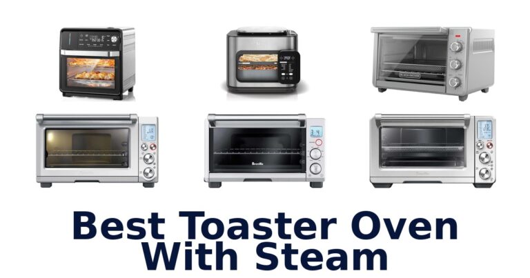 BEST Toaster Oven with Steam: Top 10 Picks! best toaster oven with steam