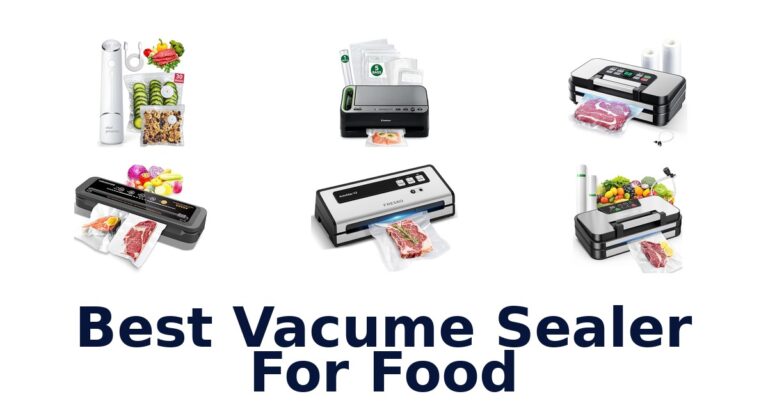 Best Vacuum Sealers: Top 10 Food Savers best vacume sealer for food