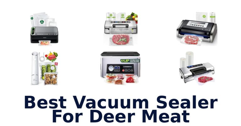 best vacuum sealer for deer meat