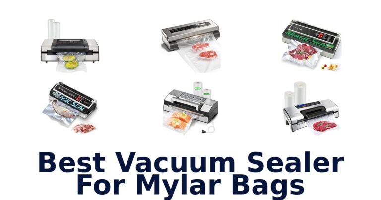 best vacuum sealer for mylar bags