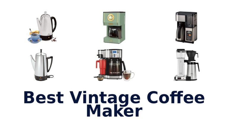 Best Vintage Coffee Makers: Top 10 Picks best vintage coffee maker