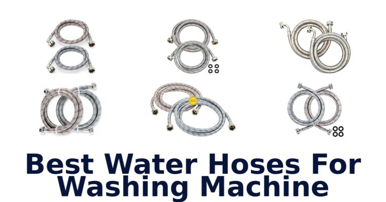 Best Water Hoses for Washing Machine: Top 10 Picks best water hoses for washing machine