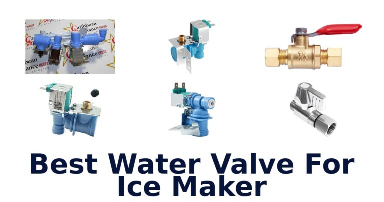 Best Water Valves For Ice Makers: Top 10 Picks best water valve for ice maker