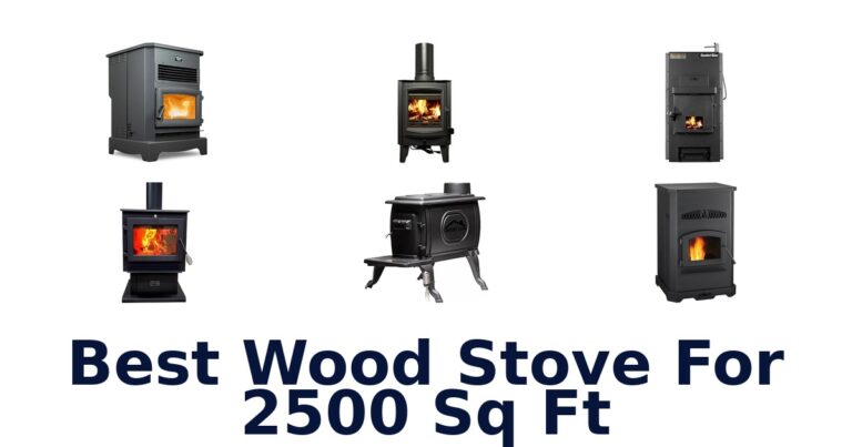 best wood stove for 2500 sq ft
