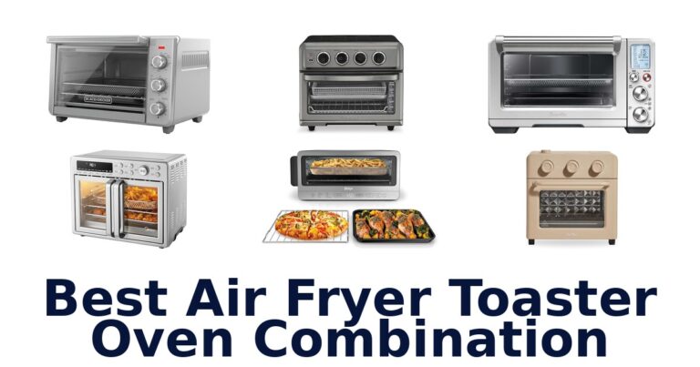 Best Air Fryer Toaster Ovens: Top 10 Picks 2026 best air fryer toaster oven combination