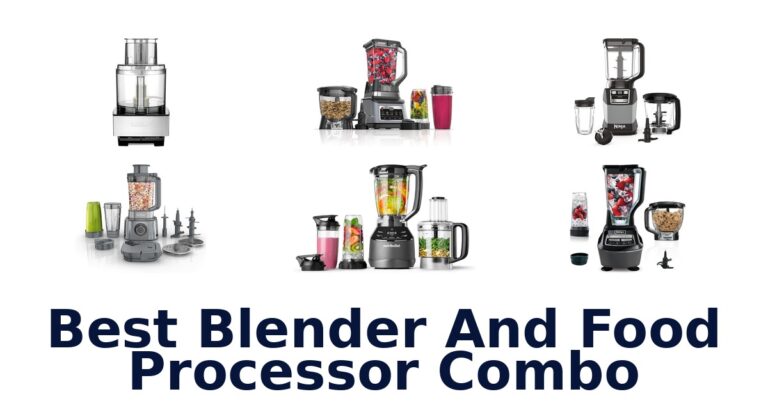 Best Blender Food Processor Combos: 10 Top Picks best blender and food processor combo