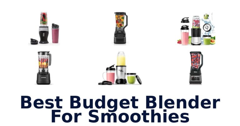 Best Budget Blenders for Smoothies: Top 10 Picks! best budget blender for smoothies