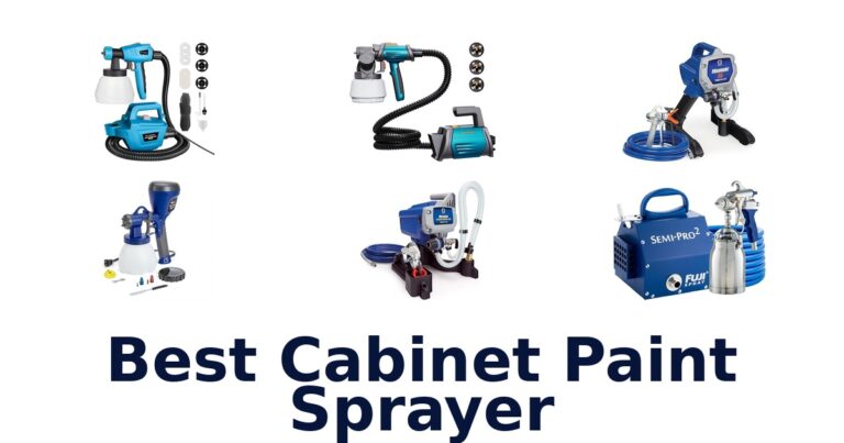 Best Cabinet Paint Sprayers: Top 10 Picks Reviewed best cabinet paint sprayer