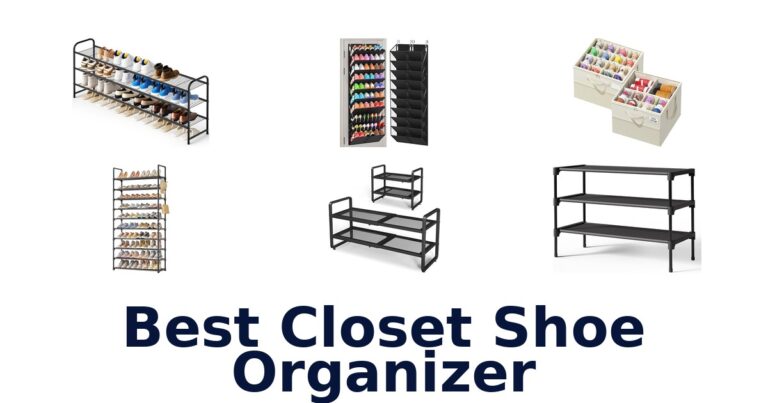 Best Closet Shoe Organizers: Top 10 Picks best closet shoe organizer