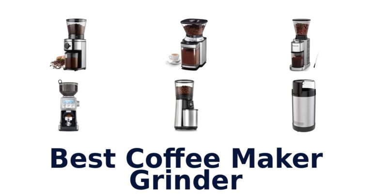 Best Coffee Maker Grinders: Top 10 Picks best coffee maker grinder