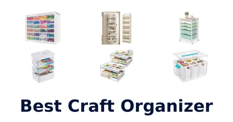 Best Craft Organizers: Top 10 Picks for Your Space best craft organizer