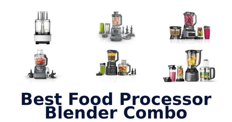 BEST Food Processor Blender Combo: Top 10 Picks best food processor blender combo