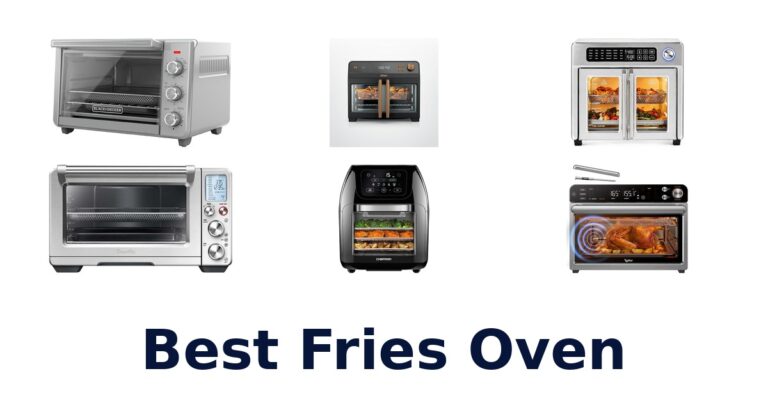 BEST Fries Ovens: Top 10 Picks for Crispy Results best fries oven