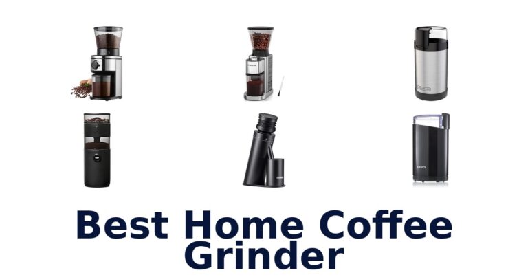 BEST Home Coffee Grinders: Top 10 Picks! best home coffee grinder