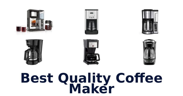 BEST High-Quality Coffee Makers: Top 10 Picks best quality coffee maker