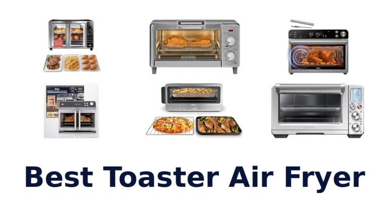 Best Toaster Air Fryers: Top 10 Picks Today! best toaster air fryer