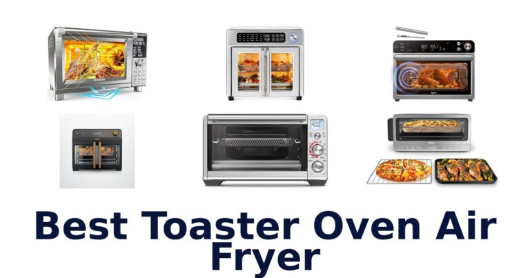 Best Toaster Oven Air Fryers: Top 10 Picks for 2026 best toaster oven air fryer