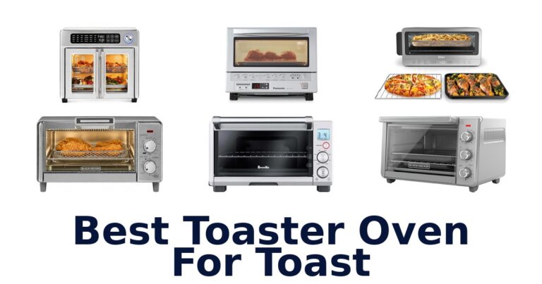Best Toaster Ovens for Toast: Top 10 Picks! best toaster oven for toast