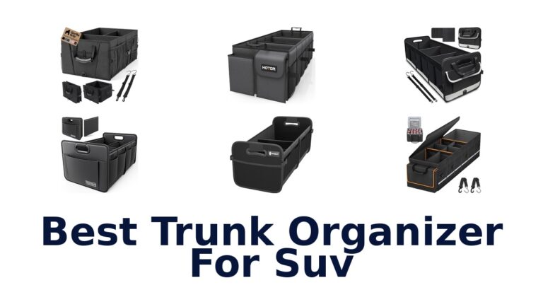 Best SUV Trunk Organizers: Top 10 Picks! best trunk organizer for suv