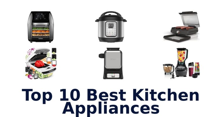 top 10 best kitchen appliances