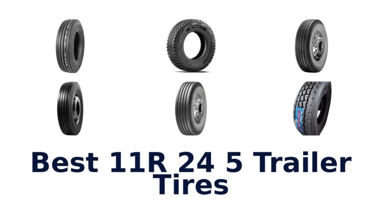 Best 11R 24 5 Trailer Tires for Commercial Trailers Best 11R 24 5 Trailer Tires