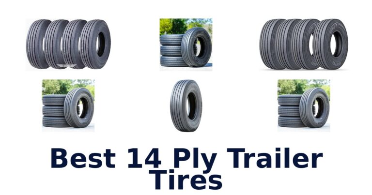 Best 14 Ply Trailer Tires for 15- and 16-Inch Wheels Best 14 Ply Trailer Tires