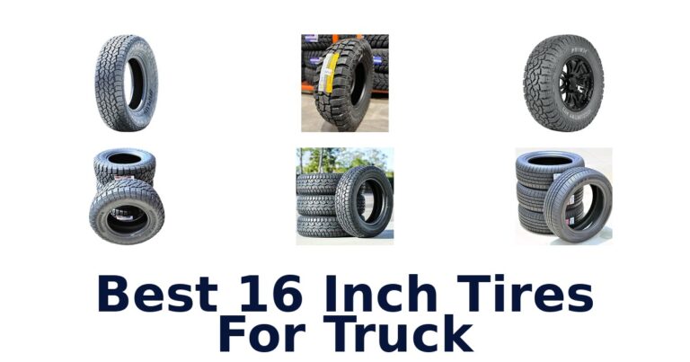Best 16 Inch Tires For Truck: Compare 10 Options Best 16 Inch Tires For Truck