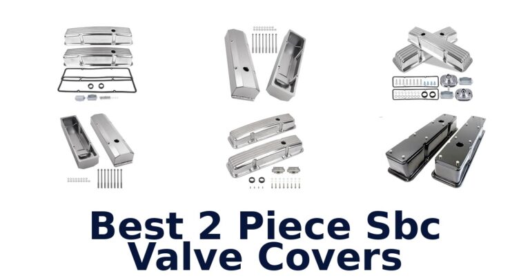 Best 2 Piece Sbc Valve Covers for Small-Block Chevy Engines Best 2 Piece Sbc Valve Covers