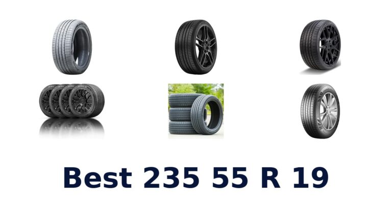 Best 235 55 R 19 Tires for Different Driving Needs Best 235 55 R 19
