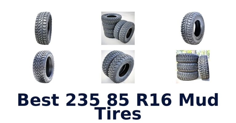 Best 235 85 R16 Mud Tires for Light Trucks and SUVs Best 235 85 R16 Mud Tires