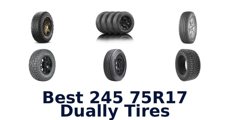 Best 245 75R17 Dually Tires
