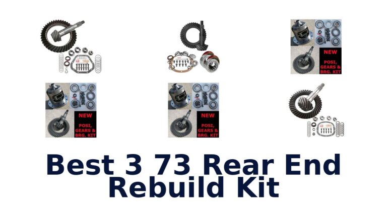 Best 3 73 Rear End Rebuild Kit for Different Axle Types Best 3 73 Rear End Rebuild Kit