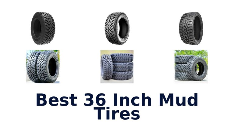 Best 36 Inch Mud Tires for Off-Road Use Best 36 Inch Mud Tires