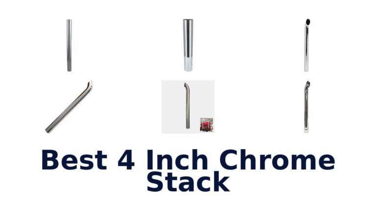 Best 4 Inch Chrome Stack