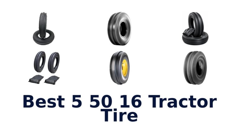 Best 5 50 16 Tractor Tire for Front-Axle Steering Best 5 50 16 Tractor Tire