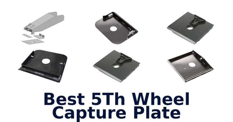 Best 5Th Wheel Capture Plate
