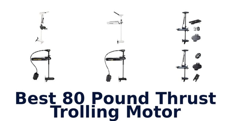 Best 80 Pound Thrust Trolling Motor