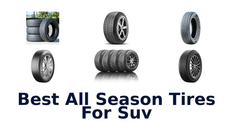 Best All Season Tires For Suv: Compare 10 Options Best All Season Tires For Suv