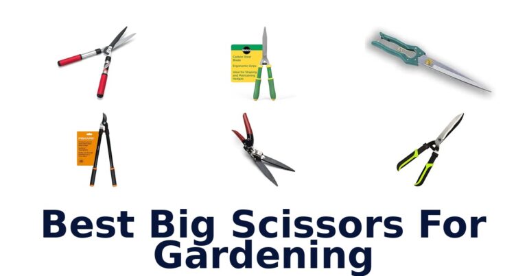 Best Big Scissors For Gardening