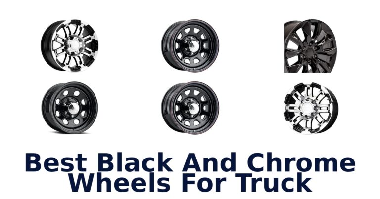 Best Black And Chrome Wheels For Truck: 10 Options Compared Best Black And Chrome Wheels For Truck
