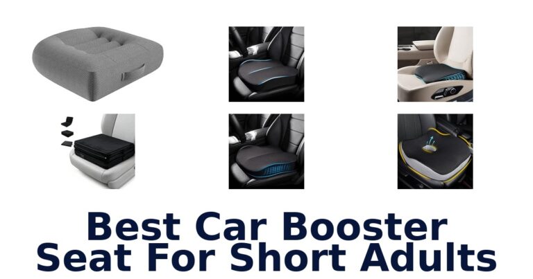 Best Car Booster Seat For Short Adults