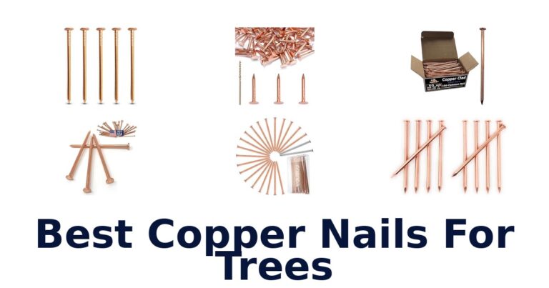 Best Copper Nails For Trees: Compare 10 Options Best Copper Nails For Trees