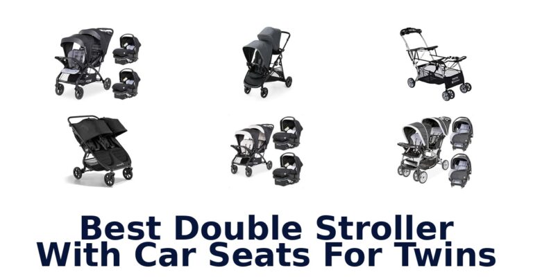 Best Double Stroller With Car Seats For Twins: 10 Options Compared Best Double Stroller With Car Seats For Twins
