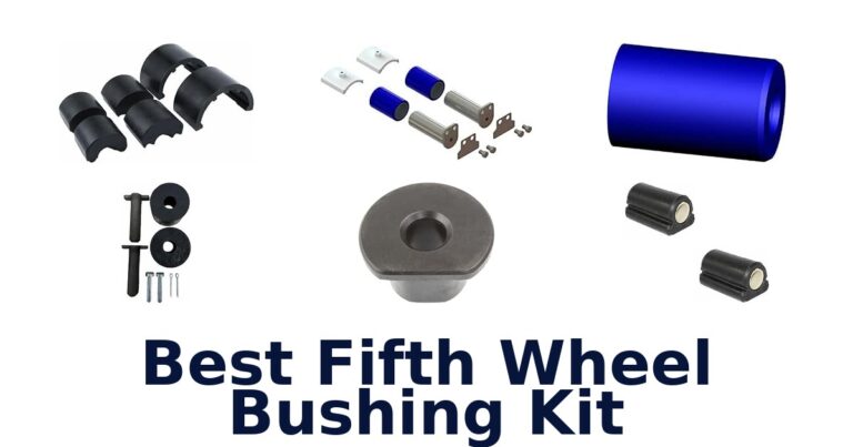 Best Fifth Wheel Bushing Kit