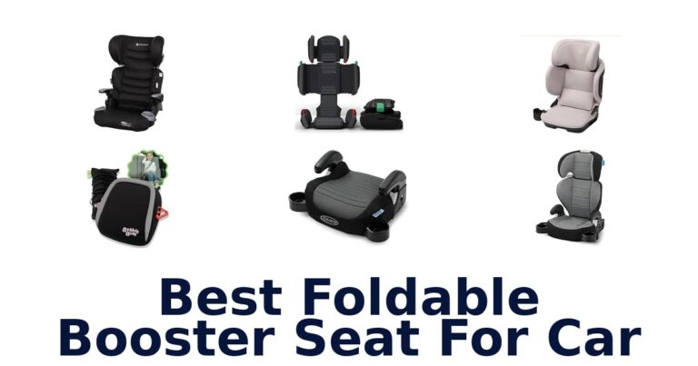 Best Foldable Booster Seat For Car