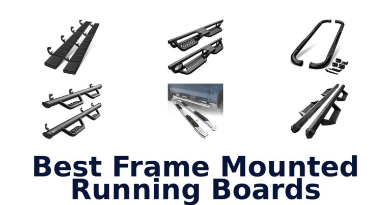 Best Frame Mounted Running Boards