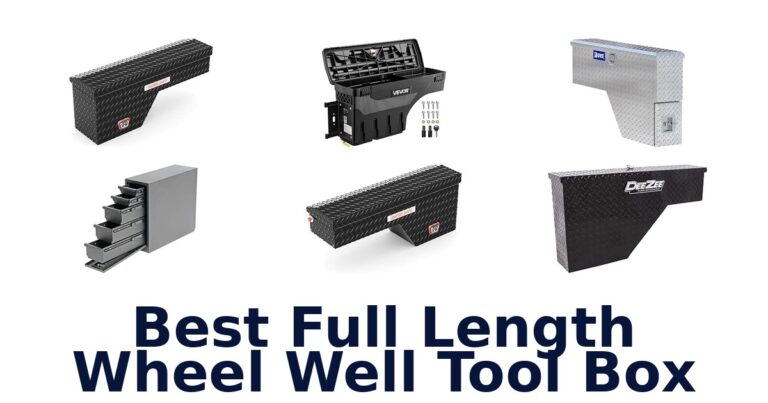 Best Full Length Wheel Well Tool Box for Truck Bed Storage Best Full Length Wheel Well Tool Box