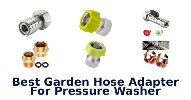 Best Garden Hose Adapter For Pressure Washer Best Garden Hose Adapter For Pressure Washer